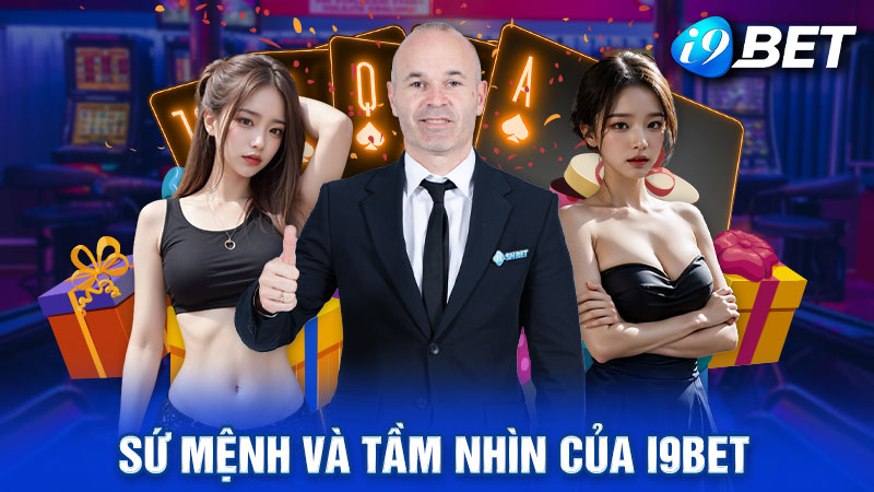 Sứ mệnh và tầm nhìn về i9bet